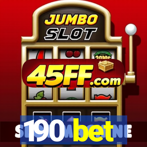 190 bet